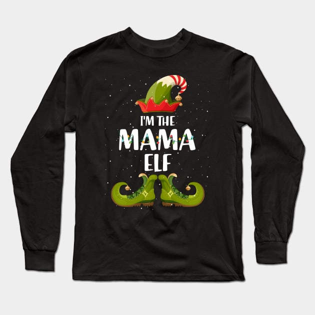Im The Mama Elf Shirt Matching Christmas Family Gift Long Sleeve T-Shirt by intelus